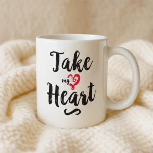 Take My Heart Ceramic Mug